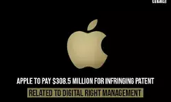 Apple to pay $308.5 million for infringing Patent related to Digital Right Management