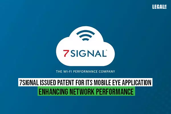 7SIGNAL issued Patent for its Mobile Eye application enhancing network performance