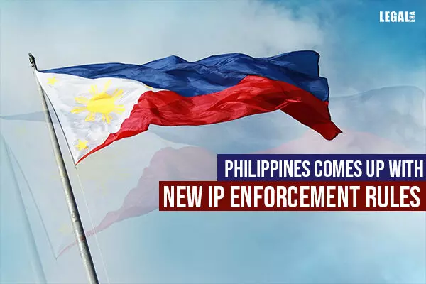 Philippines comes up with new IP Enforcement Rules