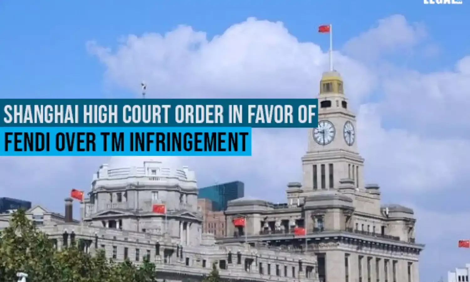 Shanghai High Court rules in favor of Fendi over TM infringement