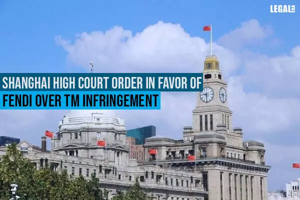 Shanghai High Court rules in favor of Fendi over TM infringement