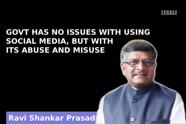 Govt has no issues with using social media, but with its abuse and misuse