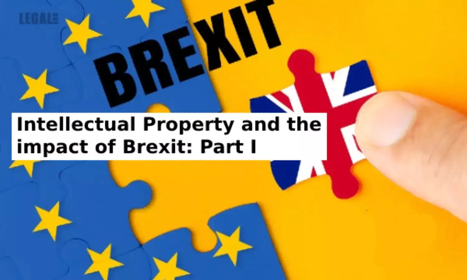 Intellectual Property and the impact of Brexit: Part I