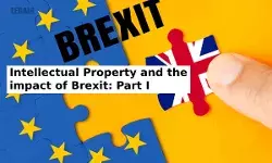 Intellectual Property and the impact of Brexit: Part I