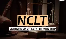 NCLT Admits Insolvency Application Filed by Wave Group