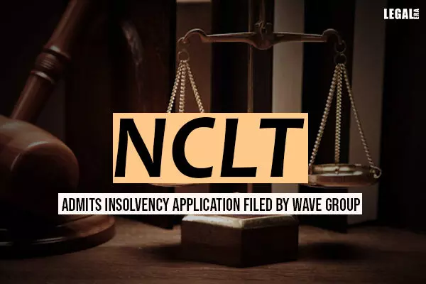 NCLT Admits Insolvency Application Filed by Wave Group