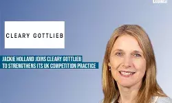 Jackie Holland joins Cleary Gottlieb to strengthens its UK competition practice Jackie Holland joins Cleary Gottlieb to strengthens its UK competition practice
