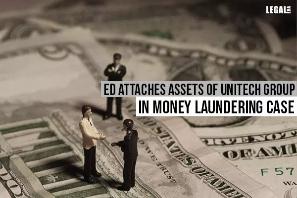 ED Attaches Assets of Unitech Group in Money Laundering Case