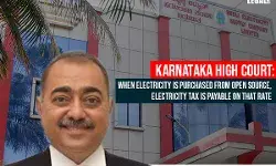 Karnataka High Court: When Electricity is purchased from open source, electricity Tax is Payable on that Rate