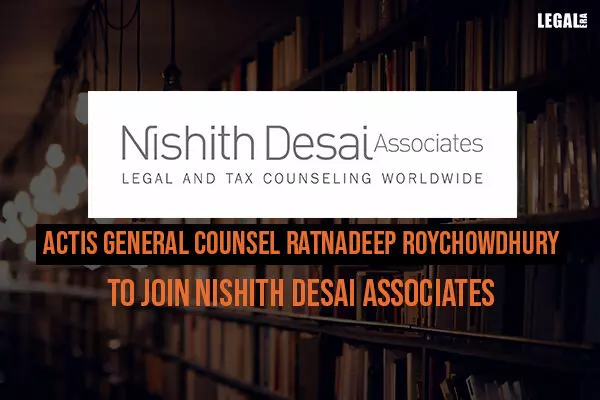 Actis General Counsel Ratnadeep Roychowdhury to join Nishith Desai Associates