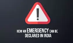 How an Emergency Can Be Declared in India?