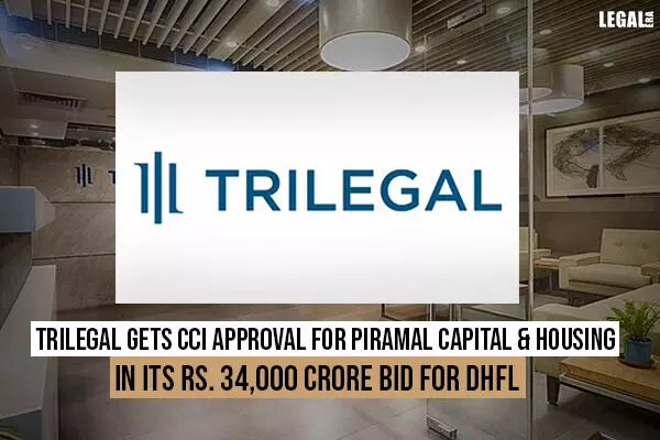 Trilegal gets CCI approval for Piramal Capital & Housing in its Rs. 34,000 crore bid for DHFL