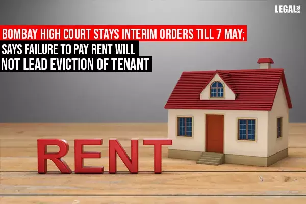 Bombay High Court Stays Interim Orders Till 7 May