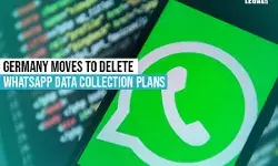 Germany moves to delete WhatsApp data collection plans