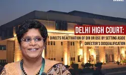 Delhi High Court Directs Reactivation of DIN or DSC By Setting Aside Directors Disqualification Delhi High Court Directs Reactivation of DIN or DSC By Setting Aside Directors Disqualification