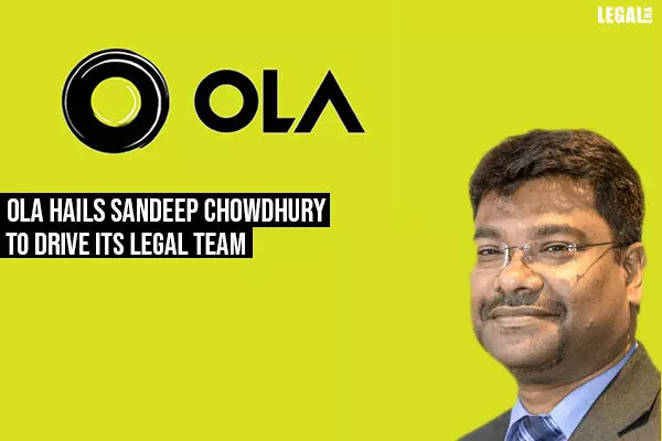 Ola hails Sandeep Chowdhury to drive its legal team