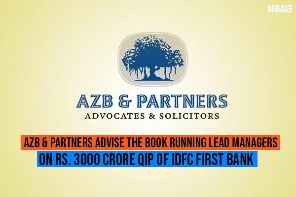 AZB & Partners advise the Book Running Lead Managers on Rs. 3000 crore QIP of IDFC First Bank