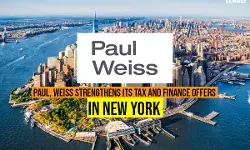 Paul, Weiss strengthens its tax and finance offers in New York