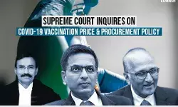 Supreme Court Inquires On COVID-19 Vaccination Price & Procurement Policy
