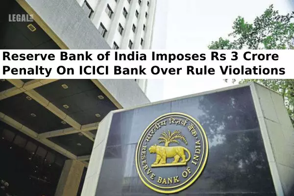 RBI slaps penalty on ICICI Bank for flouting rules