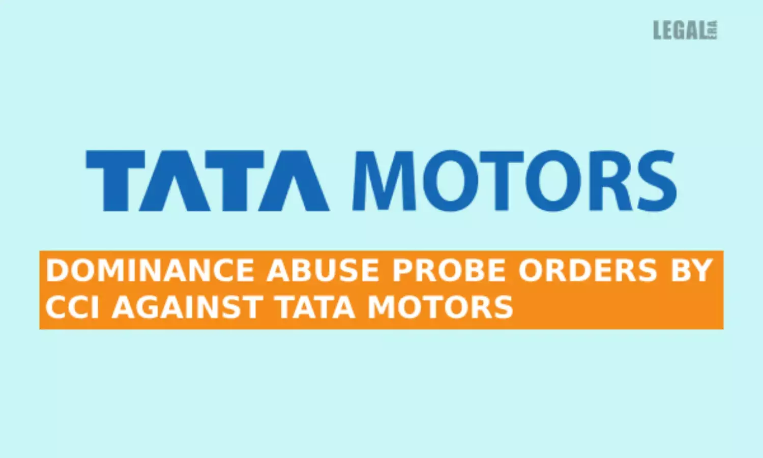 Dominance abuse probe ordered by CCI against Tata Motors