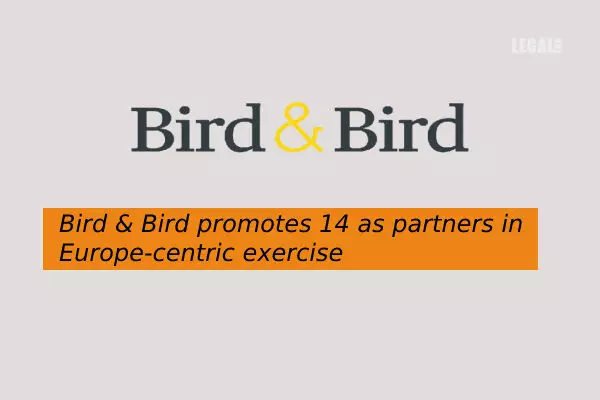 Bird & Bird promotes 14 as partners in Europe-centric exercise