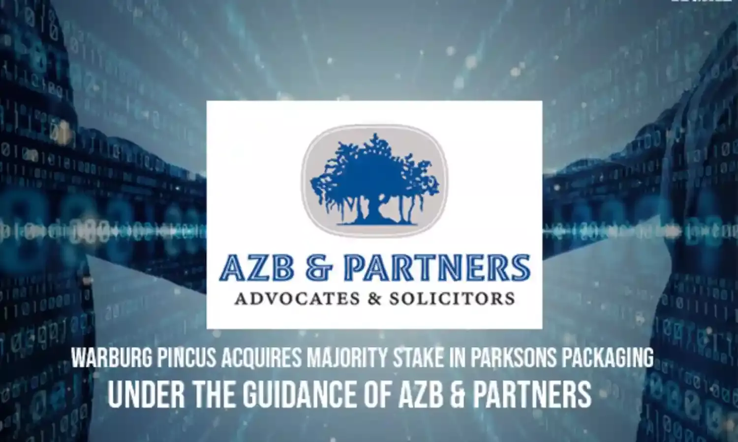 Warburg Pincus acquires majority stake in Parksons Packaging under the guidance of AZB & Partners