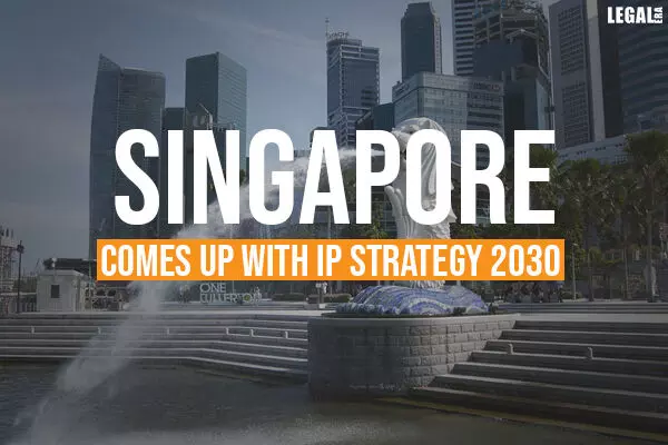 Singapore comes up with IP Strategy 2030