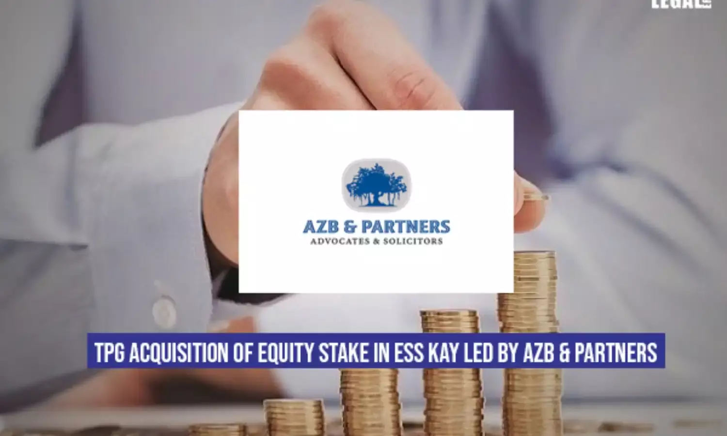 TPG acquisition of equity stake in Ess Kay led by AZB & Partners