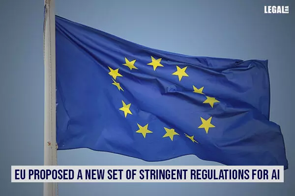 EU proposes a new set of stringent regulations for AI