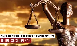 Retrospective Operation of Section 31 of the IBC after the 2019 Amendment Retrospective Operation of Section 31 of the IBC after the 2019 Amendment