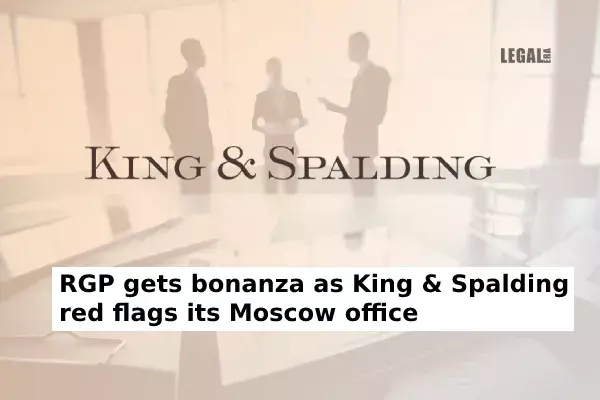 RGP gets bonanza as King & Spalding red flags its Moscow office