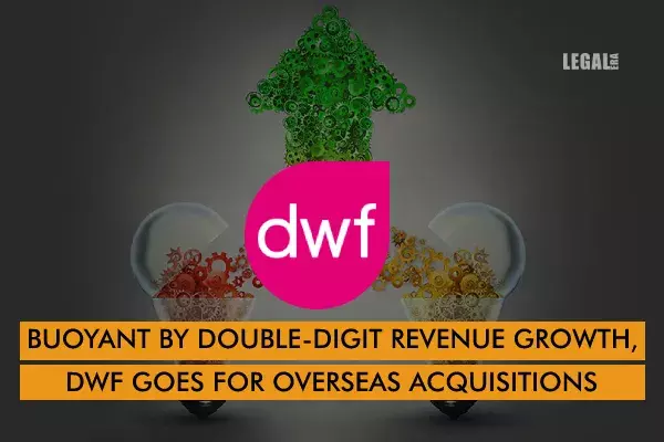 Buoyant by double-digit revenue growth, DWF goes for overseas acquisitions