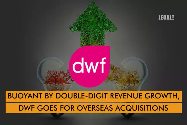Buoyant by double-digit revenue growth, DWF goes for overseas acquisitions