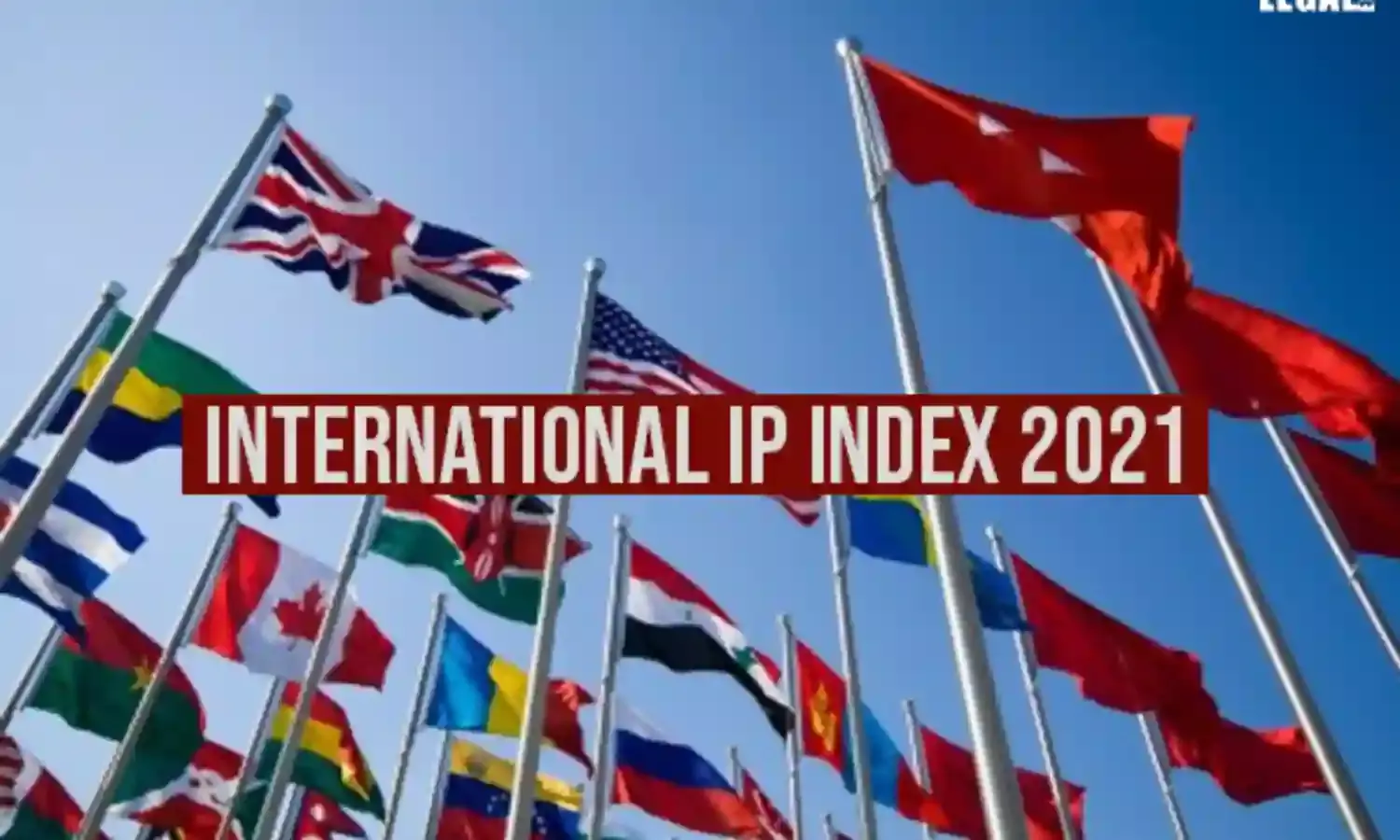 International IP Index 2021: US tops the list, China and India shows maximum increase