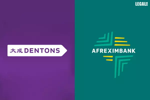 Dentons advice helps Afreximbank mop up a $1.3 billion notes issuance