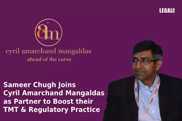 Sameer Chugh Joins Cyril Amarchand Mangaldas  as Partner to Boost their TMT & Regulatory Practice