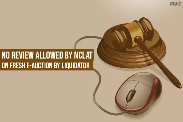NCLAT dismisses fresh E-auction review plea