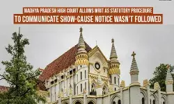 Madhya Pradesh High Court Allows Writ As Statutory Procedure To Communicate Show-Cause Notice Wasnt Followed