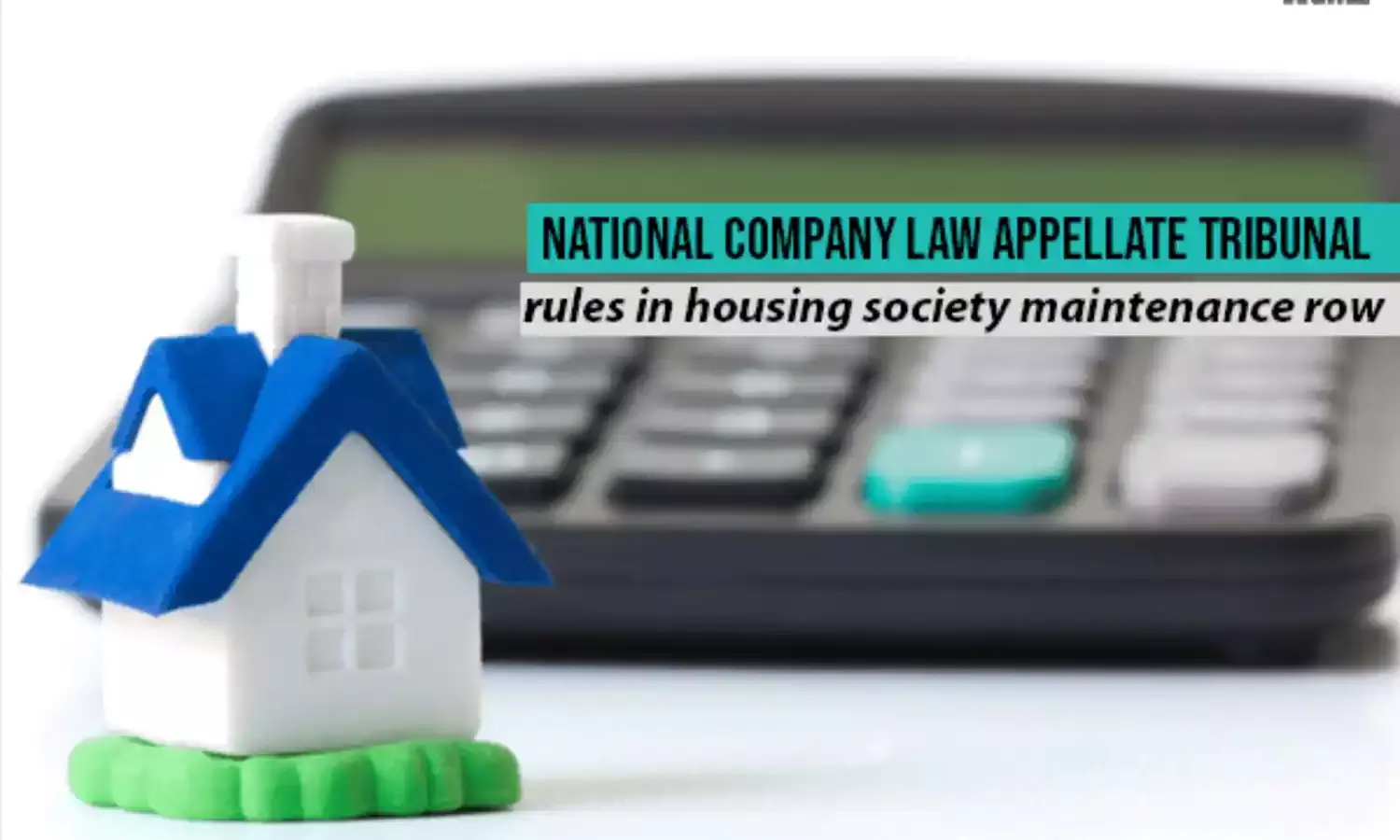 National Company Law Appellate Tribunal rules in housing society maintenance row