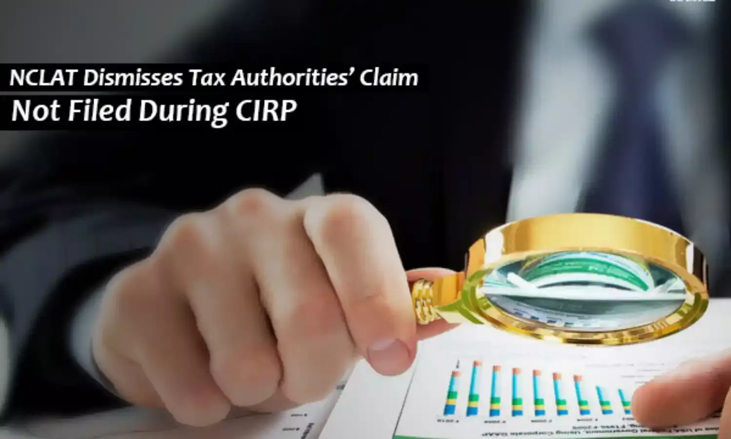 NCLAT Dismisses Tax Authorities Claim Not Filed During CIRP