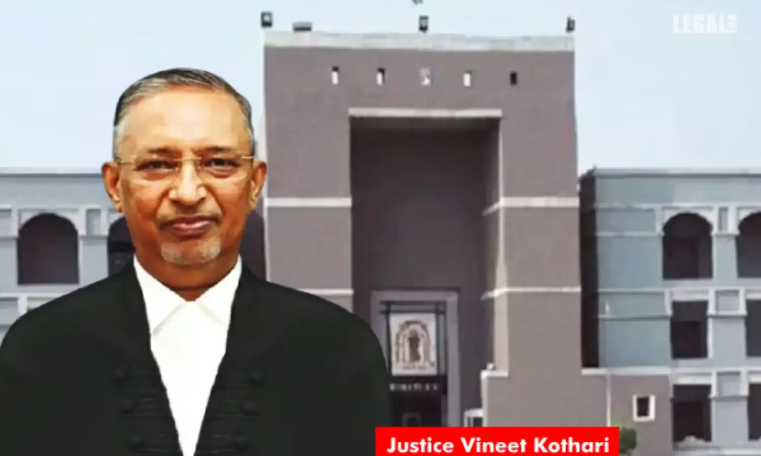 Justice Vineet Kothari becomes Gujarat High Court Acting Chief Justice till Sep 2, Justice RM Chhaya to take over thereafter
