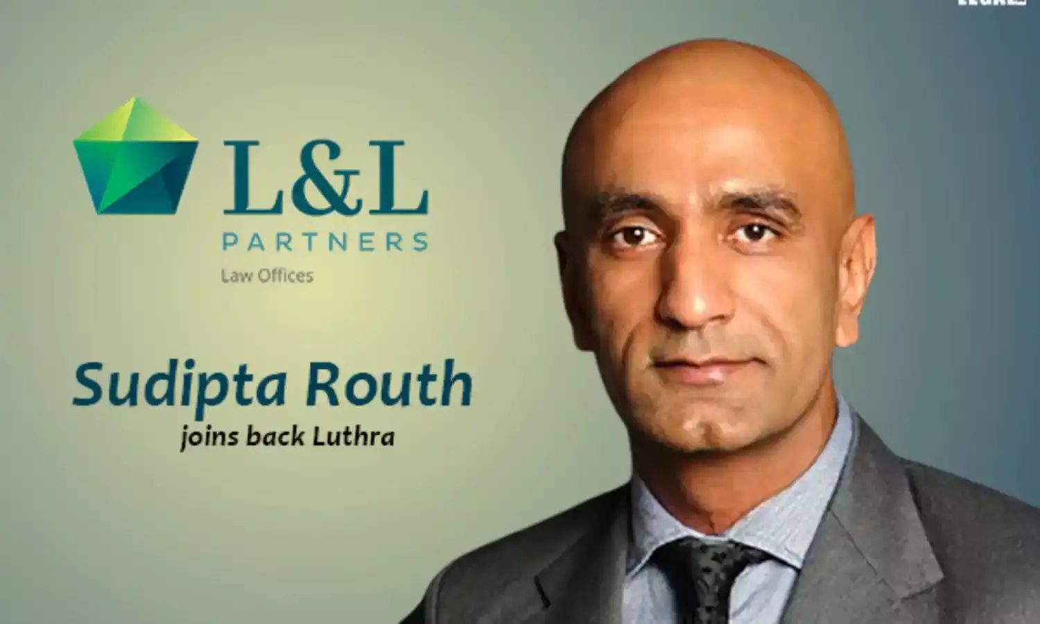 Sudipta Routh joins back Luthra