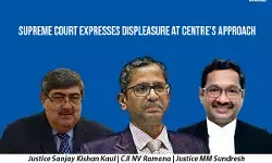 Supreme Court expresses displeasure at Centres approach Supreme Court expresses displeasure at Centres approach