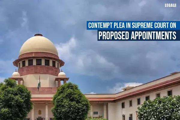 Contempt plea in Supreme Court on proposed appointments