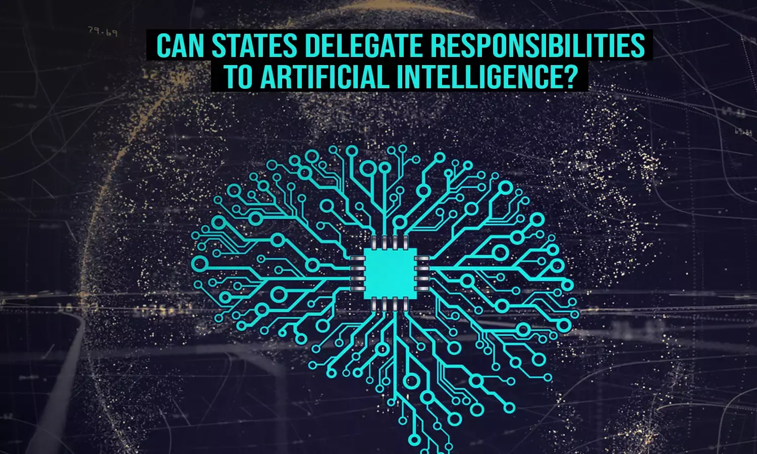 Can States Delegate Responsibilities to Artificial Intelligence? Can States Delegate Responsibilities to Artificial Intelligence?