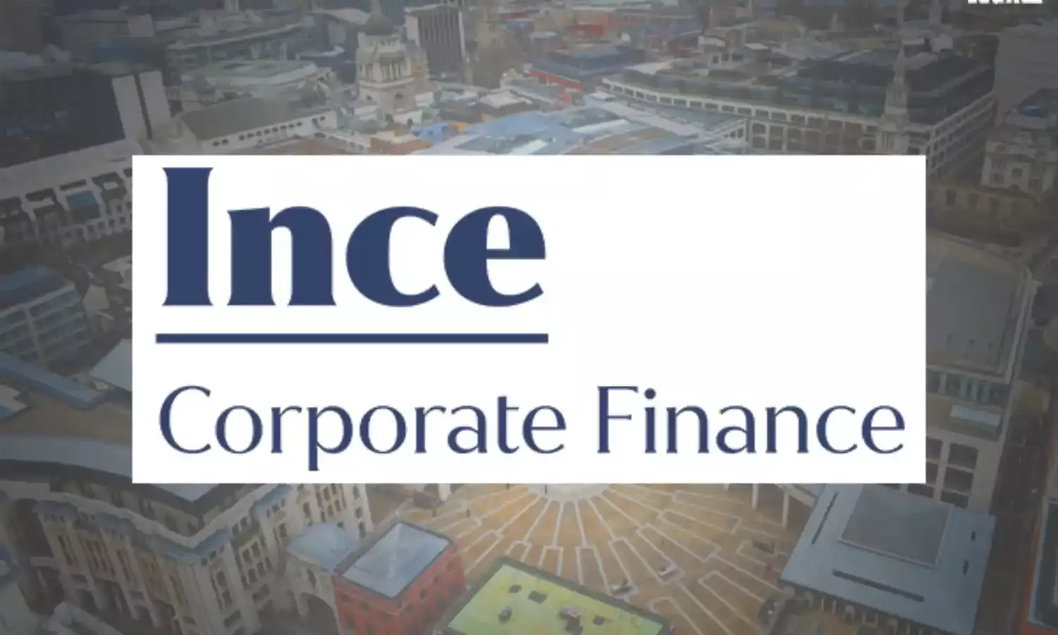 Ince Group acquires corporate advisory business Arden Partners