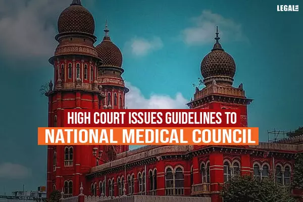 High Court issues guidelines to National Medical Council