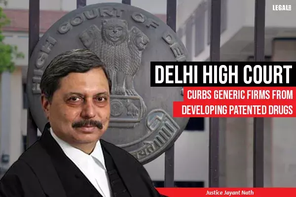 Delhi High Court curbs generic firms from developing patented drugs Delhi High Court curbs generic firms from developing patented drugs