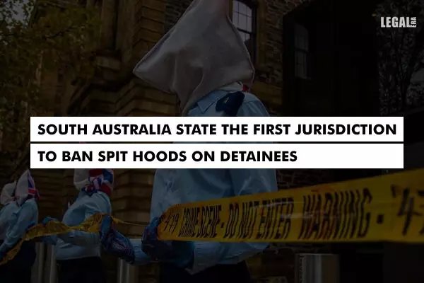South Australia state the first jurisdiction to ban spit hoods on detainees